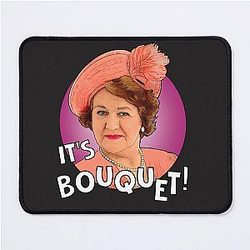 It's Bouquet Hyacinth Keeping Up Appearances Mouse Pad