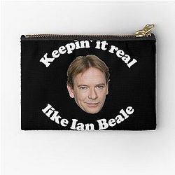 Keep it real like Ian Beale Zipper Pouch