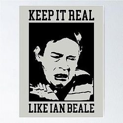 Keep it Real like Ian Beale Poster