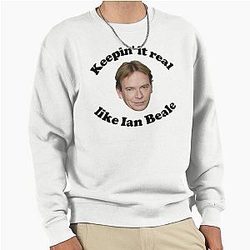 Keep it real like Ian Beale Pullover Sweatshirt