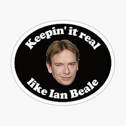 Keepin' it real like Ian Beale sticker