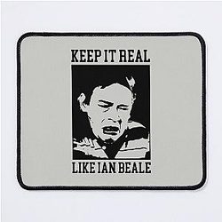 Keep it Real like Ian Beale Mousepad