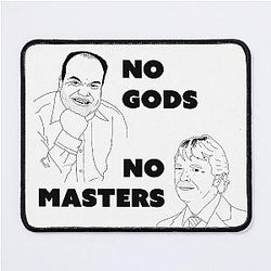 No Gods No Masters, Anarchism Labour Slogan, Barry Evans Ian Beale, chip empire soap opera Mouse Pad