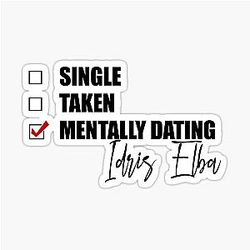 Mentally Dating Idris Elba Sticker