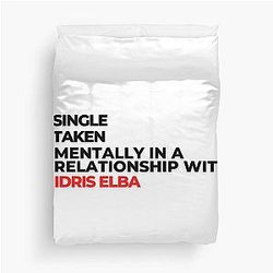 Mentally in a relationship with Idris Elba Duvet Cover