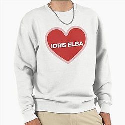 I Dris Elba Pullover Sweatshirt