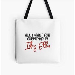 All I want for Christmas is Idris Elba Tote Bag