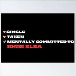 Mentally Committed to Idris Elba