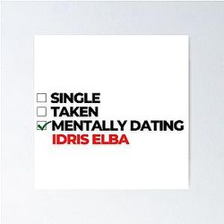 Mentally Dating Idris Elba