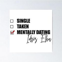 Mentally Dating Idris Elba