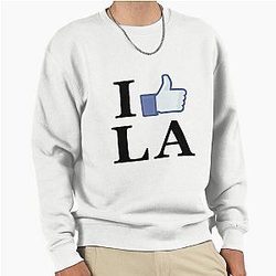 I Like LA - I Love LA Los Angeles Pullover Sweatshirt