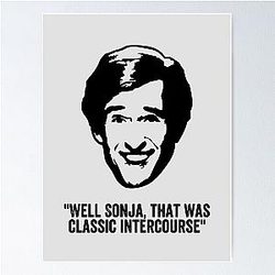 Alan Partridge Classic Intercourse Quote Poster
