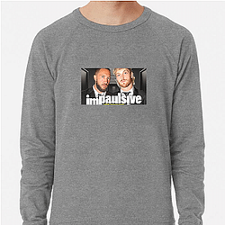 Impaulsive is very popular Impaulsive Sweatshirts
