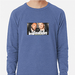 Impaulsive is very popular Impaulsive Sweatshirts