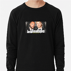 Impaulsive is very popular Impaulsive Sweatshirts