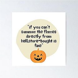 Witchy Ina Garten meme if you can't summon the flames directly from hell store-bought is fine funnyPoster