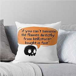 Witchy Ina Garten "If you can't summon the flames directly from hell, store-bought is fine" Funny Quotes Throw Pillow