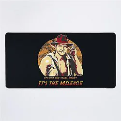 Indiana Jones It's Not the Years Honey It's the Mileage Desk Mat