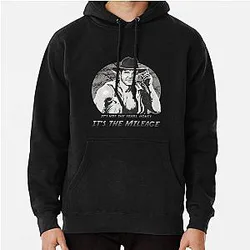 Indiana Jones It's Not The Years Honey It's The Mileage Pullover Hoodie