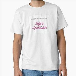 What If We Held Hands and Listened to Infant Annihilator Classic T-Shirt