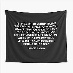 In the midst of winter, I found within me an invincible summer - Albert Camus Tapestry