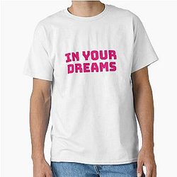 In Your Hot Pink Classic T-Shirt