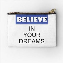 Believe in Your Dream Zipper Pouch