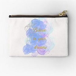 Believe in your dream Zipper Pouch