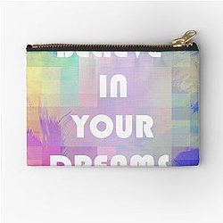 Believe in Your Dreams Zipper Pouch