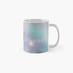 Believe in your dream Classic Mug