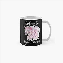 Believe in your dreams mug