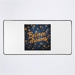 Believe in Your Dream Calligraphy Art Desk Mat