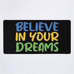 Believe in Your Dreams Desk Mat