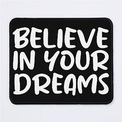 Believe in Your Dream Mouse Pad
