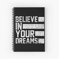 Believe in your dream Vintage Black and White Spiral Notebook