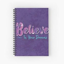 Believe in Your Dream Notebook