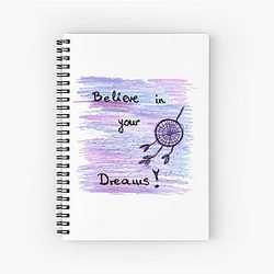 Believe In Your Dreams Spiral Notebook