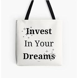 Dreams Come True Faithfully Invest in Your Dreams Over Print Tote Bag