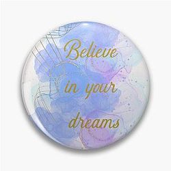 Believe in your dream