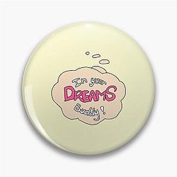 In Your Dreams 3 (Pink) Pin