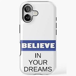 Believe in your dream iPhone Case