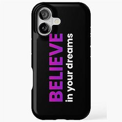 Believe in Your Dream iPhone Case