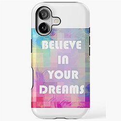 Believe in your dream iPhone Case