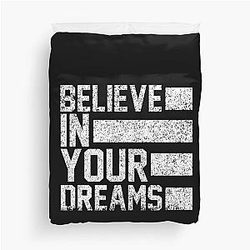 Believe in your dream - Vintage Black White Duvet Cover