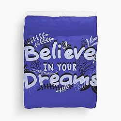 Believe in Your Dreams Duvet Cover