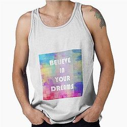 Believe in your dream Tank Top