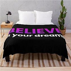 Believe in your dream throw blanket
