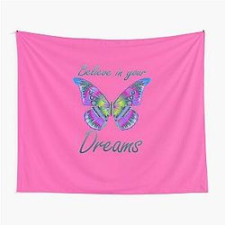 Believe in your dreams quote with colorful butterfly Tapestry