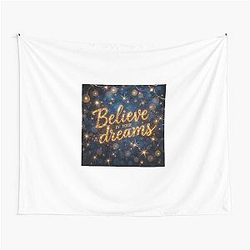 Believe in Your Dreams Calligraphy Art Tapestry