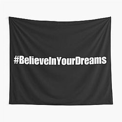 Believe in Your Dreams Tapestry